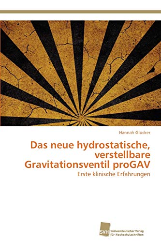 Stock image for Das neue hydrostatische, verstellbare Gravitationsventil proGAV for sale by Chiron Media