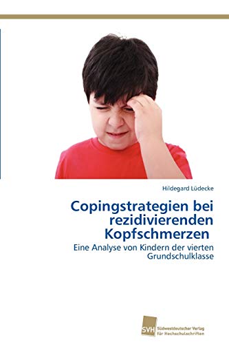 Stock image for Copingstrategien bei rezidivierenden Kopfschmerzen for sale by Chiron Media
