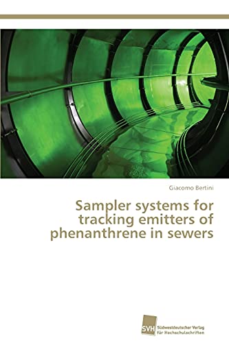 9783838135175: Sampler systems for tracking emitters of phenanthrene in sewers
