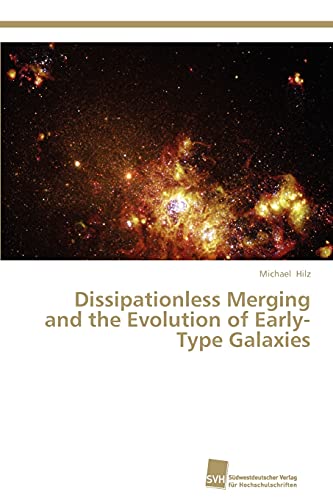 Beispielbild fr Dissipationless Merging and the Evolution of Early-Type Galaxies zum Verkauf von Chiron Media