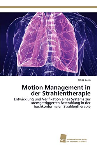 Stock image for Motion Management in der Strahlentherapie for sale by Chiron Media