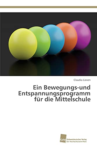 Stock image for Ein Bewegungs-und Entspannungsprogramm fur die Mittelschule for sale by Chiron Media