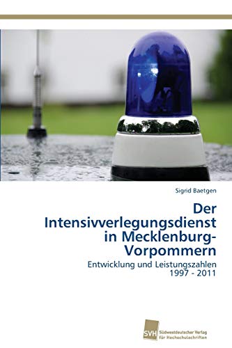 Stock image for Der Intensivverlegungsdienst in Mecklenburg-Vorpommern for sale by Ria Christie Collections