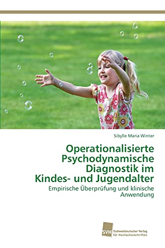 Beispielbild fr Operationalisierte Psychodynamische Diagnostik im Kindes- und Jugendalter: Empirische berprfung und klinische Anwendung (German Edition) zum Verkauf von Lucky's Textbooks