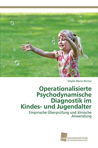 9783838139326: Operationalisierte Psychodynamische Diagnostik im Kindes- und Jugendalter: Empirische berprfung und klinische Anwendung