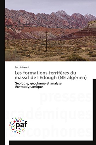 9783838140209: Les formations ferrifres du massif de l'edough (ne algrien): Gologie, gochimie et analyse thermodynamique (OMN.PRES.FRANC.)
