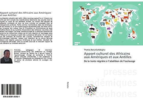 Imagen de archivo de Apport culturel des Africains aux Amriques et aux Antilles: De la traite ngrire  l'abolition de l'esclavage a la venta por Revaluation Books