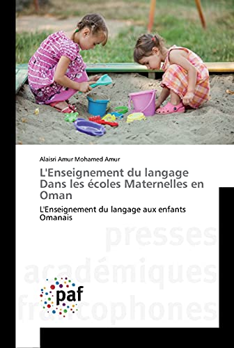 Stock image for L'Enseignement du langage Dans les coles Maternelles en Oman L'Enseignement du langage aux enfants Omanais for sale by PBShop.store US