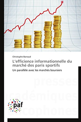 Stock image for L?efficience informationnelle du march? des paris sportifs: Un parall?le avec les march?s boursiers (Omn.Pres.Franc.) for sale by Reuseabook