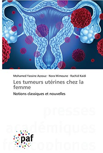 Beispielbild fr Les tumeurs utrines chez la femme (French Edition) zum Verkauf von Lucky's Textbooks