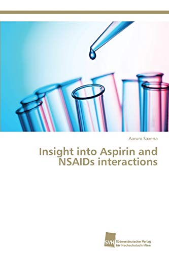 Beispielbild fr Insight into Aspirin and NSAIDs interactions zum Verkauf von Lucky's Textbooks