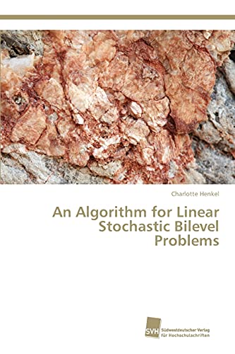 Stock image for An Algorithm for Linear Stochastic Bilevel Problems for sale by Ria Christie Collections