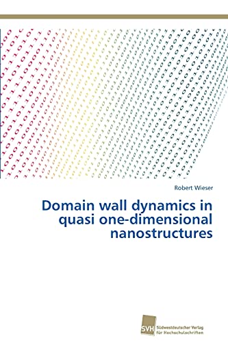 Stock image for Domain wall dynamics in quasi one-dimensional nanostructures for sale by Lucky's Textbooks