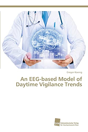 Stock image for An EEG-based Model of Daytime Vigilance Trends for sale by Chiron Media