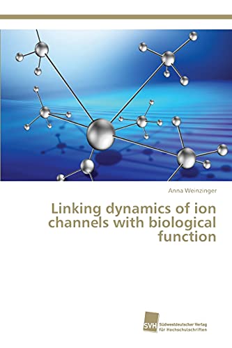 Stock image for Linking dynamics of ion channels with biological function for sale by Lucky's Textbooks