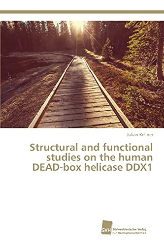 Stock image for Structural and functional studies on the human DEAD-box helicase DDX1 for sale by Lucky's Textbooks