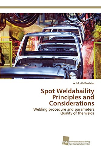 Stock image for Spot Weldabaility Principles and Considerations for sale by Lucky's Textbooks