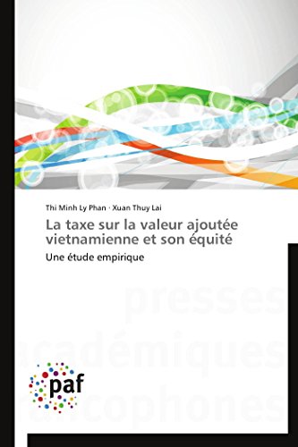 9783838170039: La taxe sur la valeur ajoute vietnamienne et son quit: Une tude empirique (Omn.Pres.Franc.) (French Edition)