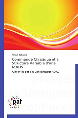Beispielbild fr Commande Classique Et  Structure Variable Dune Mads: Alimente Par Des Convertisseur Ac/Ac zum Verkauf von Revaluation Books