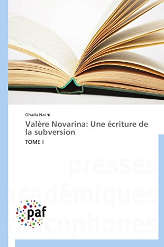 9783838170459: Valre Novarina: Une criture de la subversion: TOME I (OMN.PRES.FRANC.)