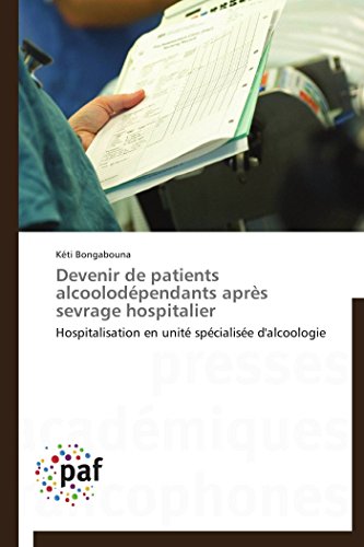 Imagen de archivo de Devenir de patients alcoolodpendants aprs sevrage hospitalier: Hospitalisation en unit spcialise d'alcoologie (Omn.Pres.Franc.) (French Edition) a la venta por Lucky's Textbooks