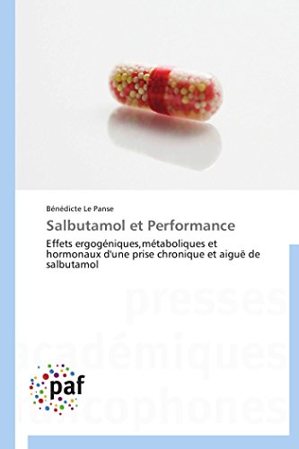 9783838171531: Salbutamol et Performance: Effets ergogniques,mtaboliques et hormonaux d'une prise chronique et aigu de salbutamol (Omn.Pres.Franc.) (French Edition)