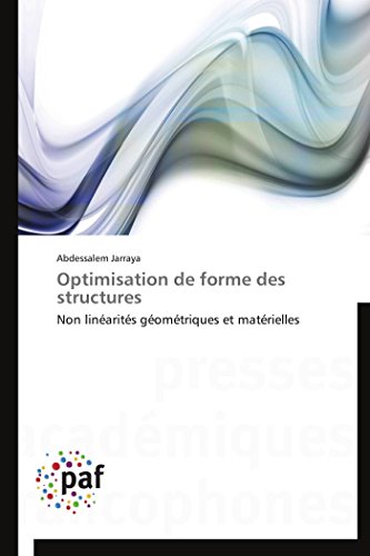 9783838172484: Optimisation de forme des structures: Non linarits gomtriques et matrielles (Omn.Pres.Franc.) (French Edition)
