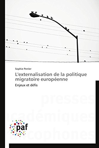 Beispielbild fr L'externalisation de la politique migratoire europenne: Enjeux et dfis (Omn.Pres.Franc.) (French Edition) zum Verkauf von Lucky's Textbooks