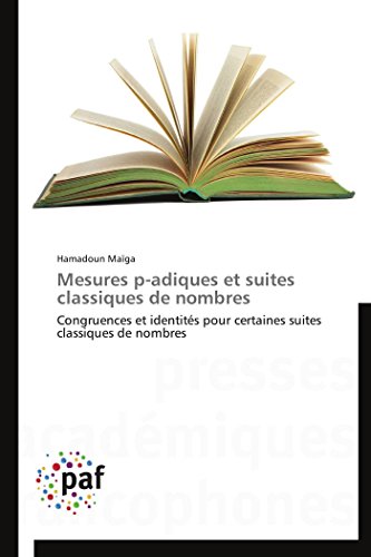 9783838173016: Mesures p-adiques et suites classiques de nombres: Congruences et identits pour certaines suites classiques de nombres (Omn.Pres.Franc.) (French Edition)