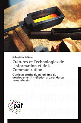 9783838176420: Cultures et Technologies de l'Information et de la Communication: Quelle approche du paradigme du dvelopement? - rflexion a partir du cas mozambicain