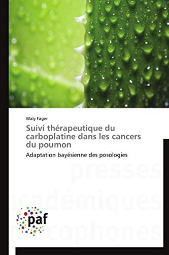 9783838177250: Suivi thrapeutique du carboplatine dans les cancers du poumon: Adaptation baysienne des posologies (OMN.PRES.FRANC.)