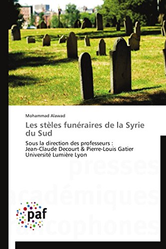 Beispielbild fr Les stles funraires de la syrie du sud zum Verkauf von La Plume Franglaise