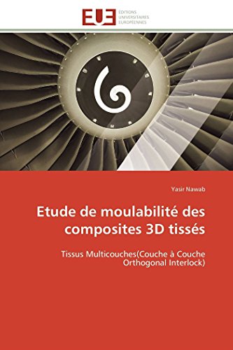 9783838180199: Etude de moulabilit des composites 3D tisss: Tissus Multicouches(Couche  Couche Orthogonal Interlock) (Omn.Univ.Europ.)