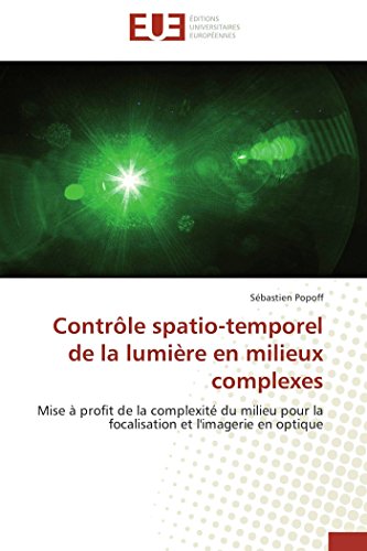 Stock image for Contr le spatio-temporel de la lumi re en milieux complexes for sale by Ria Christie Collections