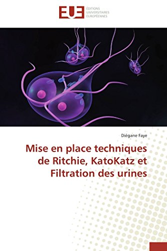 9783838184371: Mise en place techniques de Ritchie, KatoKatz et Filtration des urines