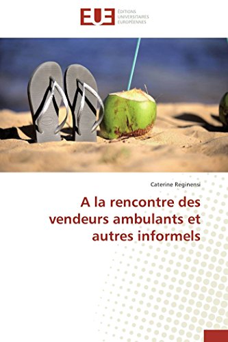 Stock image for A La Rencontre Des Vendeurs Ambulants Et Autres Informels for sale by Revaluation Books