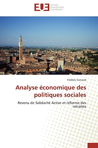 9783838186665: Analyse conomique des politiques sociales: Revenu de Solidarit Active et rforme des retraites