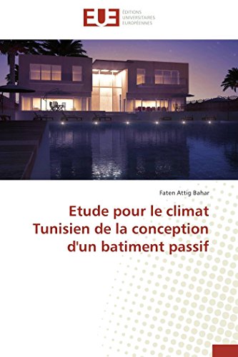 9783838187105: Etude pour le climat tunisien de la conception d'un batiment passif (OMN.UNIV.EUROP.)