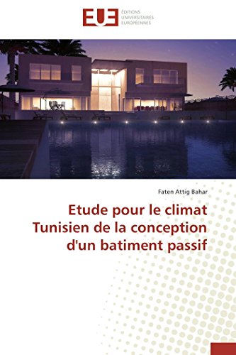 9783838187105: Etude pour le climat Tunisien de la conception d'un batiment passif (Omn.Univ.Europ.)