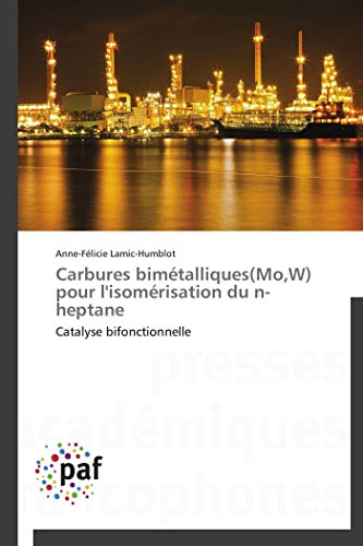 9783838189819: Carbures bimtalliques(Mo,W) pour l'isomrisation du n-heptane: Catalyse bifonctionnelle