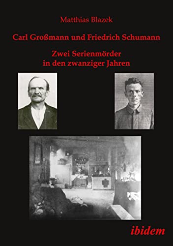 Beispielbild fr Carl Gromann und Friedrich Schumann. Zwei Serienmrder in den zwanziger Jahren zum Verkauf von medimops