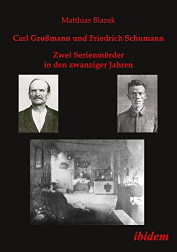 9783838200279: Carl Gromann und Friedrich Schumann. Zwei Serienmrder in den zwanziger Jahren