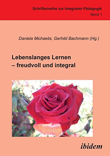 9783838200637: Lebenslanges Lernen - freudvoll und integral: 1 (Integrale Pdagogik)