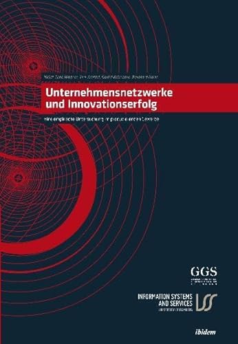 9783838200767: Unternehmensnetzwerke und Innovationserfolg: Eine empirische Untersuchung im produzierenden Gewerbe