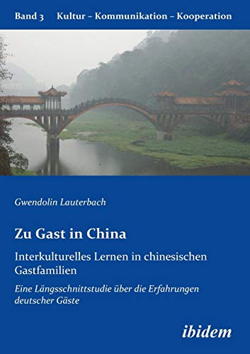 9783838200828: Zu Gast in China. Interkulturelles Lernen in chinesischen Gastfamilien: Eine Lngsschnittstudie ber die Erfahrungen deutscher Gste (German Edition)