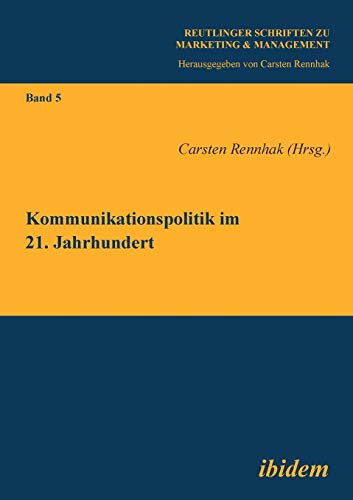 Kommunikationspolitik im 21. Jahrhundert - Carsten Rennhak