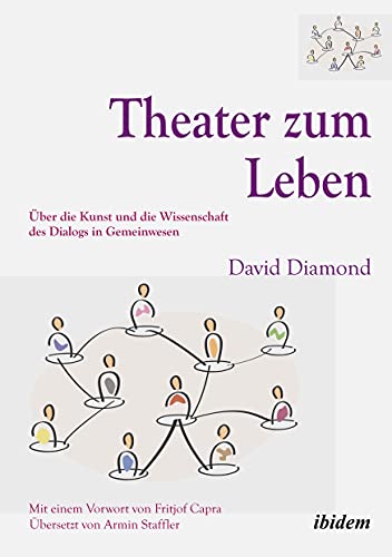 Beispielbild fr Theater zum Leben. ber die Kunst und die Wissenschaft des Dialogs in Gemeinwesen zum Verkauf von medimops