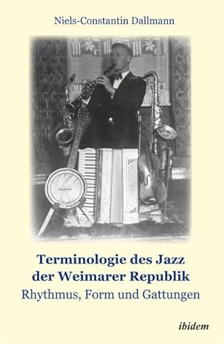 9783838203485: Terminologie des Jazz der Weimarer Republik: Rhythmus, Form und Gattungen