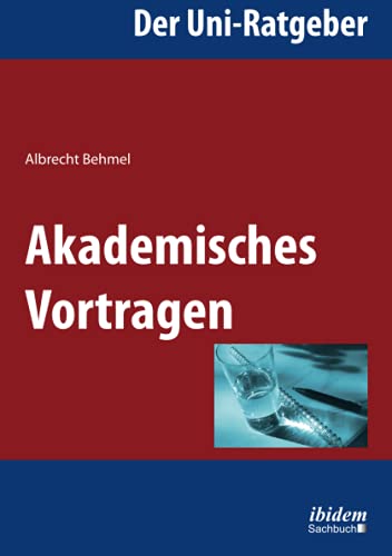 Stock image for Der UniRatgeber Akademisches Vortragen for sale by PBShop.store UK