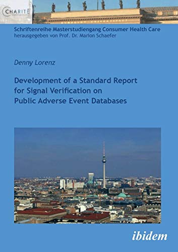 Stock image for Development of a Standard Report for Signal Verification on Public Adverse Event Databases. for sale by Chiron Media